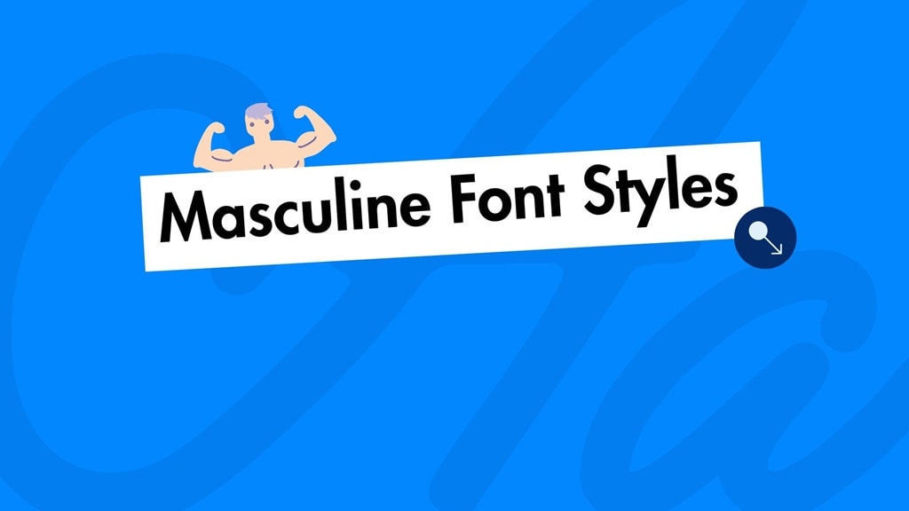 Masculine Font Styles
