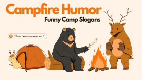Campfire Humor: Funny Camp Slogans Worth Repeating
