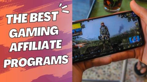 14 Best Gaming Affiliate Programs Worth Joining Now