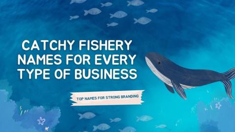 80+ Catchy Fishery Names for Every Type of Business