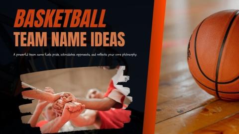 85+ Best Basketball Team Name Ideas for Any Squad