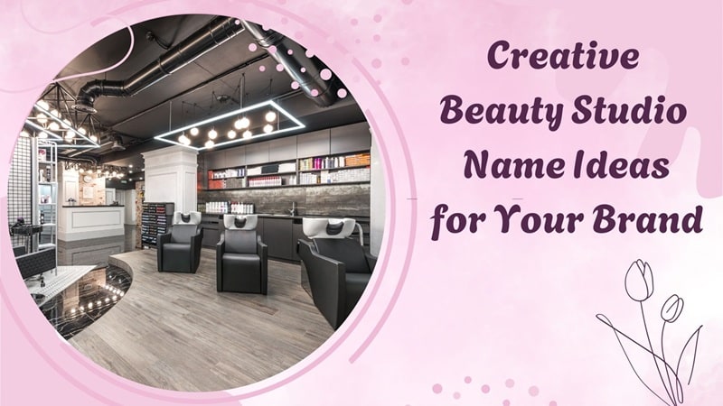 beauty studio name ideas